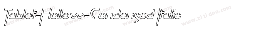 Tablet-Hollow-Condensed Italic字体转换